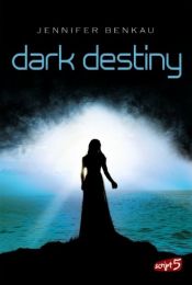 book cover of Dark Canopy - Dark Destiny by Jennifer Benkau