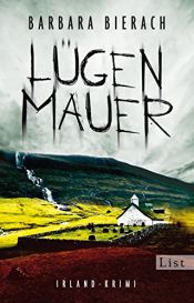 book cover of Lügenmauer. Irland-Krimi: Kriminalroman (Ein Emma-Vaughan-Krimi 1) by Barbara Bierach
