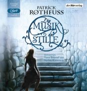 book cover of Die Musik der Stille by Patrick Rothfuss