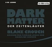 book cover of Dark Matter. Der Zeitenläufer by Blake Crouch