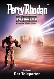 book cover of Perry Rhodan Neo 3: Der Teleporter by Leo Lukas