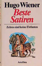 book cover of Beste Satiren. Zebras sind keine Elefanten by Hugo Wiener