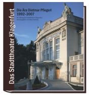 book cover of Die Ära Dietmar Pflegerl 1992 - 2007: Das Stadttheater Klagenfurt by Maja Haderlap