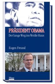 book cover of Präsident Obama: der lange Weg ins Weiße Haus by Eugen Freund