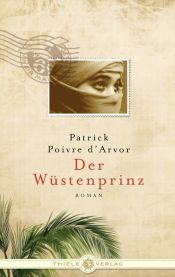 book cover of Der Wüstenprinz by Patrick Poivre d'Arvor