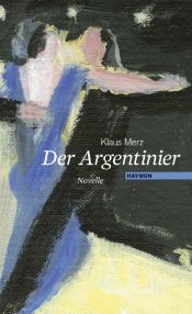 book cover of Der Argentinier by Klaus Merz