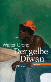 book cover of Der gelbe Diw by Walter Grond