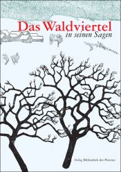 book cover of Das Waldviertel in seinen Sagen by Richard Pils