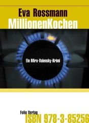 book cover of Millionenkochen : ein Mira-Valensky-Krimi by Eva Rossmann