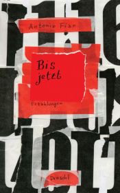 book cover of Bisjetzt by Antonio Fian