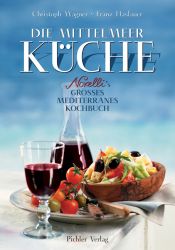 book cover of Die Mittelmeer Küche: Novelli's großes mediterranes Kochbuch: Novelli's großes mediterranes Kochbuch by Christoph Wagner
