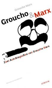 book cover of Groucho & Marx: Zwei Autobiografien von Groucho Marx by Groucho Marx