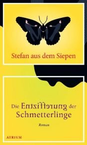 book cover of Die Entzifferung der Schmetterlinge by Stefan aus dem Siepen