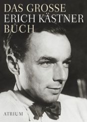 book cover of Das grosse Erich-Kästner-Buch by Еріх Кестнер