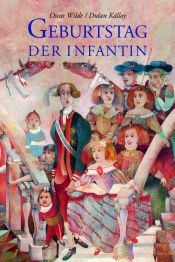 book cover of O aniversário da Infanta by Dušan Kállay|Oscar Wilde