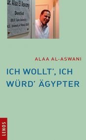 book cover of Ich wollt', ich würd' Ägypter by Ala al-Aswani