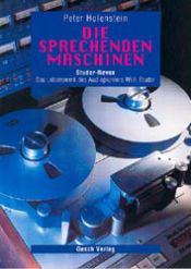 book cover of Die sprechenden Maschinen by Peter Holenstein