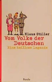 book cover of Vom Volke der Deutschen. Eine heillose Legende by Klaus Stiller