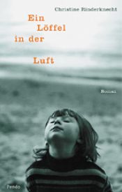 book cover of Ein Löffel in der Luft by Christine Rinderknecht