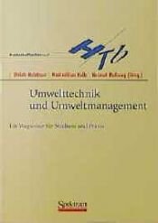 book cover of Umwelttechnik und Umweltmanagement. Ein Wegweiser für Studium und Praxis by Ulrich Holzbaur