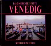 book cover of Faszinierende Städte. Venedig. Sonderausgabe by Paolo Fontana