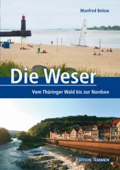 book cover of Die Weser: Vom Thüringer Wald bis zur Nordsee by Manfred Below