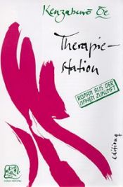 book cover of Therapiestation. Roman aus der nahen Zukunft by Kenzaburo Oe