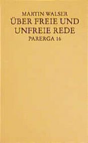 book cover of Über freie und unfreie Rede by Martinus Walser