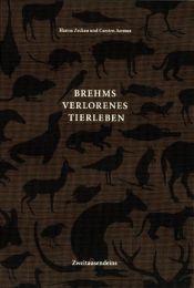 book cover of Brehms verlorenes Tierleben: Illustriertes Lexikon der ausgestorbenen Vögel und Säugetiere by Hanna Zeckau