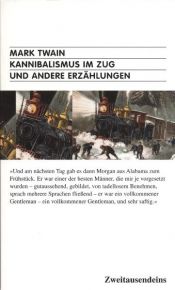 book cover of Kannibalismus im Zug und andere Erzählungen by Gerd Haffmans|Mark Twain
