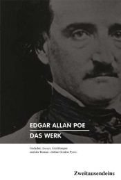book cover of Das Werk.: Gedichte, Essays, Erzählungen und der Roman Arthur Gordon Pym". by ادگار آلن پو