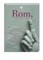 book cover of Rom: ewige Stadt, Sehnsucht im Klischee? by Martin Mosebach