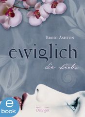 book cover of Ewiglich die Liebe by Brodi Ashton