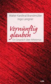 book cover of Vernünftig glauben by Walter Brandmüller