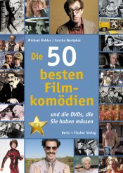 book cover of Die 50 besten Filmkomödien: ... und die DVDs, die Sie haben müssen by Michael Kohler|Michael Köhler|Sascha Westphal