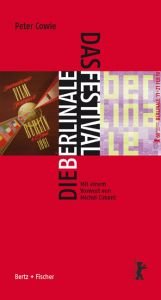 book cover of Die Berlinale. Das Festival by Peter Cowie