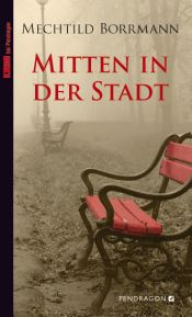 book cover of Mitten in der Stadt by Mechtild Borrmann