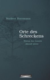 book cover of Orte des Schreckens. Warum das Grauen überall nistet by Norbert Borrmann