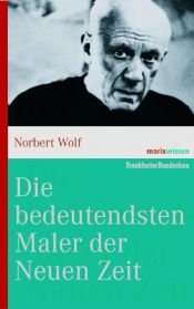 book cover of Die bedeutendsten Maler der Neuen Zeit by Norbert Wolf