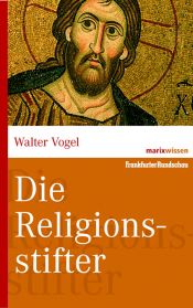 book cover of Die Religionsstifter by Walter Vogel