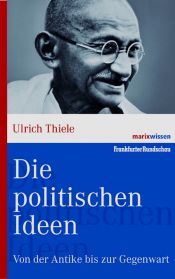 book cover of Die politischen Ideen: Von der Antike bis zur Gegenwart by Ulrich Thiele