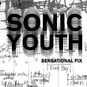 book cover of Sonic Youth: Sensational Fix by Sonic Youth