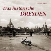 book cover of Das historische Dresden: Bilder erzählen by Dorothée Baganz