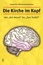 book cover of Die Kirche im Kopf. Von "Ach, Herrje!" bis "Zum Teufel!" by Carsten Frerk