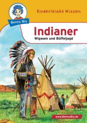 book cover of Benny Blu Indianer - Wigwam und Büffeljagd. Band 133 by Nicola Herbst