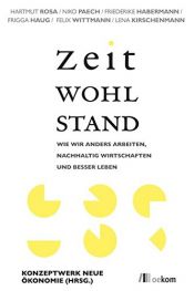 book cover of Zeitwohlstand: Wie wir anders arbeiten, nachhaltig wirtschaften und besser leben by unknown author