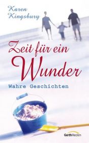 book cover of Zeit für ein Wunder by Karen Kingsbury