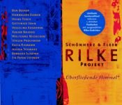 book cover of Rilke Projekt, Überfließende Himmel, Limited Edition, 1 Audio-CD by Рајнер Марија Рилке