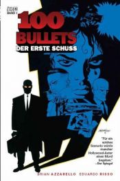 book cover of 100 Bullets, Bd. 1: Der erste Schuss by Brian Azzarello