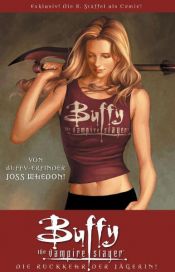 book cover of Buffy The Vampire Slayer, Staffel 8, Bd. 1: Die Rückkehr der Jägerin by Джосс Уидон